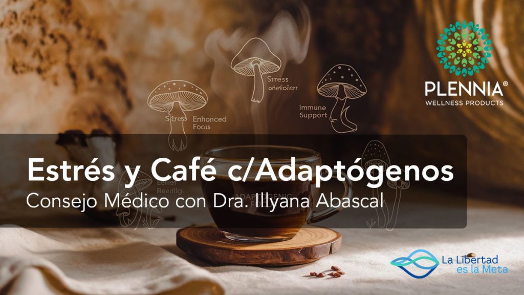 Estres y Cafés con Adaptógenos de Plennia