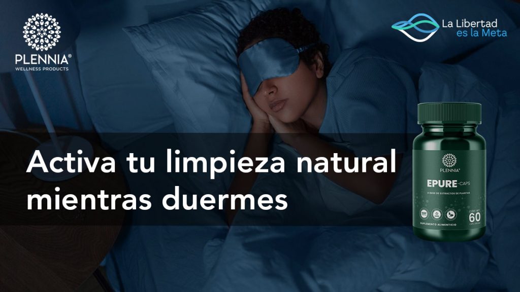 Activa tu limpieza natural mientras duermes con EPURE-CAPS