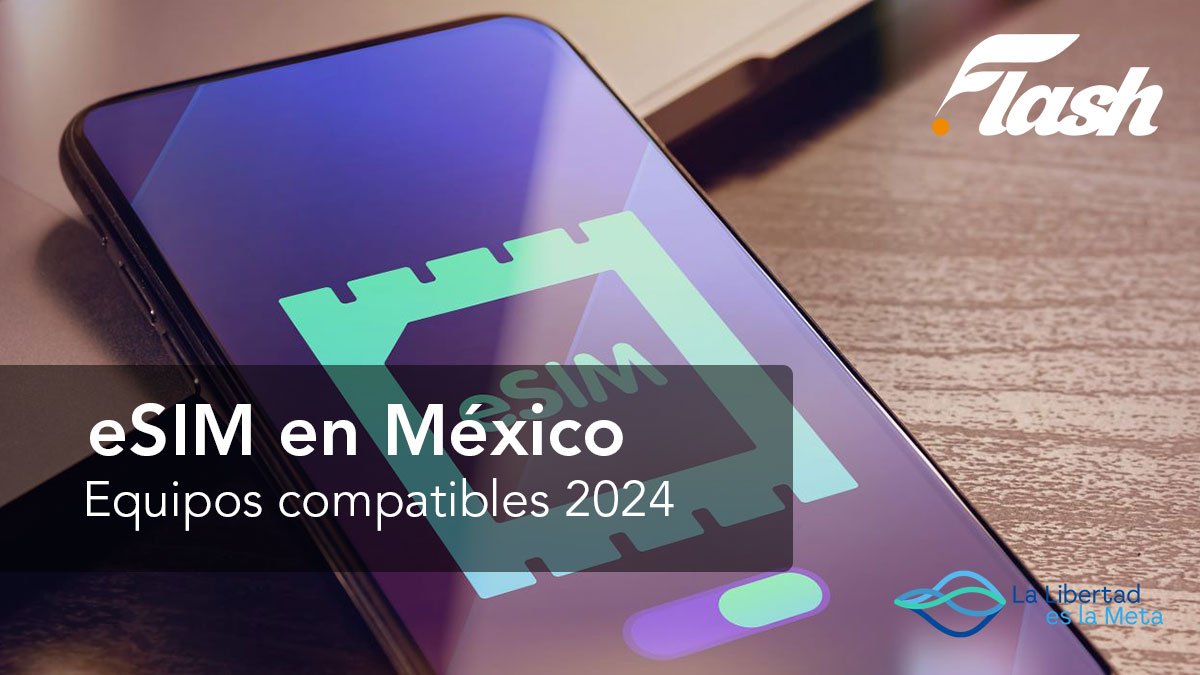 ¿Qué teléfonos son compatibles con eSIM en México?