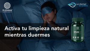 Activa tu limpieza natural mientras duermes con EPURE-CAPS