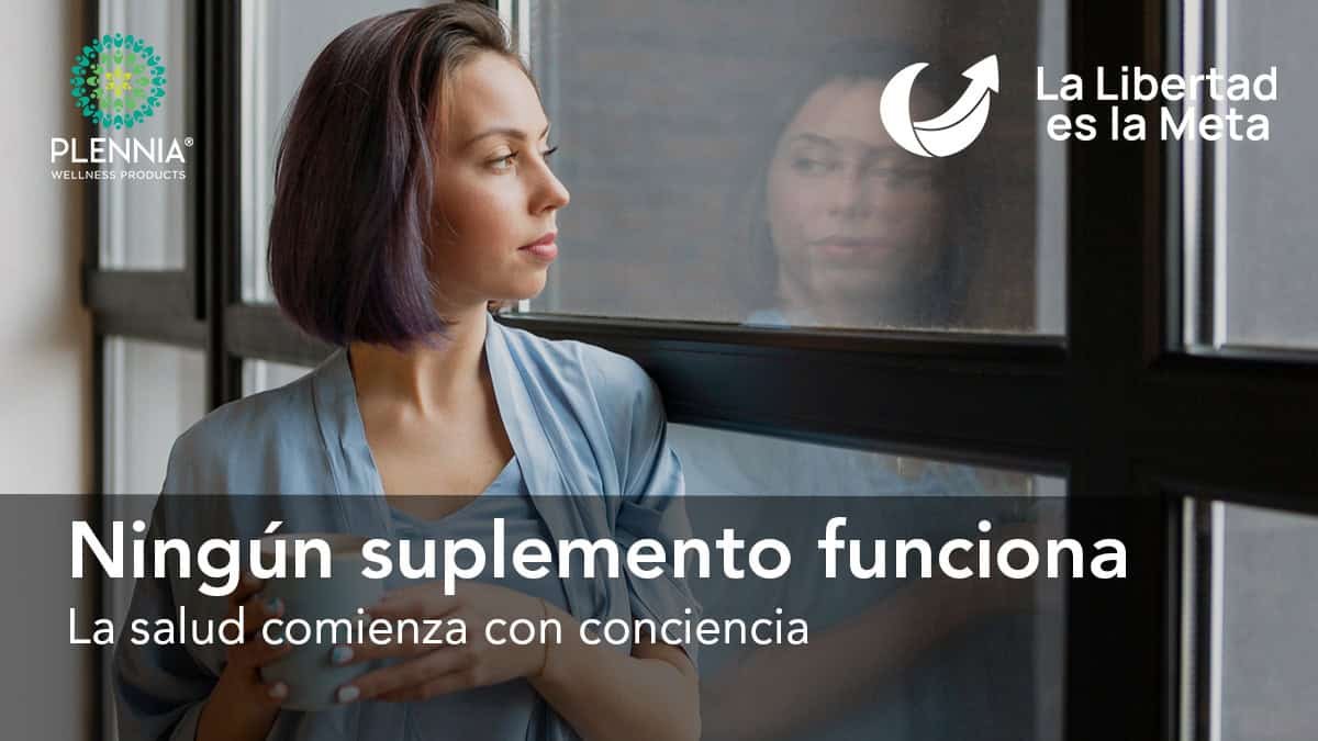 Ningún suplemento funciona si no eres consciente de tu salud